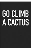 Go Climb a Cactus