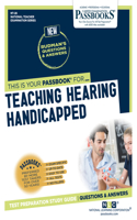 Teaching Hearing Handicapped (Nt-28): Passbooks Study Guide Volume 28