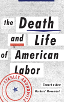 Death and Life of American Labor