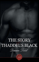 Story of Thaddeus Black