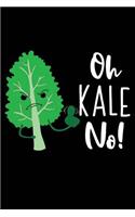 Oh Kale No!