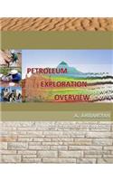 Petroleum Exploration Overview: (1 1)
