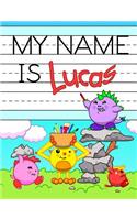 My Name is Lucas: Personalized Primary Name Tracing Workbook for Kids Learning How to Write Their First Name, Practice Paper with 1 Ruling Designed for Children in Pr(A Variety of Fun Books for Lucas)