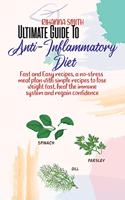 Ultimate Guide To Anti-Inflammatory Diet