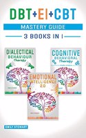 DBT + EI + CBT Mastery Guide