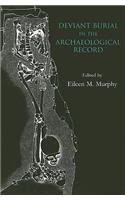 Deviant Burial in the Archaeological Record