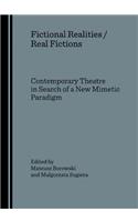 Fictional Realities / Real Fictions. Contemporary Theatre in Search of a New Mimetic Paradigm