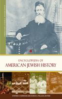 Encyclopedia of American Jewish History [2 volumes]
