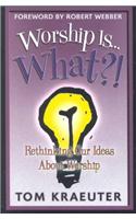 Worship is...What?!