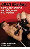 Mma Mastery: Flow Chain Drilling and Integrated O/D Training