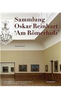 The Oskar Reinhart Collection 'Am Romerholz', Winterthur