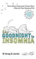 Say Goodnight to Insomnia