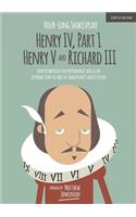 Hour-Long Shakespeare: Henry IV (Part 1) Henry V and Richard III