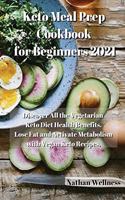 Keto Meal Prep Cookbook for Beginners 2021