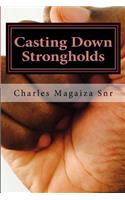 Casting Down Strongholds