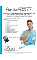 Pass the HOBET! Health Occupations Basic Entrance Test Study Guide and Practice Test Questions: (English)