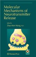 Molecular Mechanisms of Neurotransmitter Release