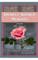 Divinely Inspired Messages from the Heart