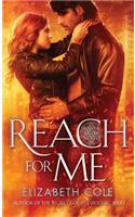 Reach For Me