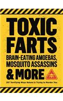 Toxic Farts, Brain-Eating Amoebas, Mosquito Assassins & More