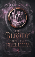 Bloody Hunt for Freedom