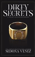 Dirty Secrets: A Steamy Billionaire Romance Collection