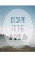Escape to the Unknown 2017-2018 Large 18 Month Academic Planner: July 2017 To December 2018 8.5x11 Organizer with Motivational Quotes(20 2018 Motivational Quotes Planners)