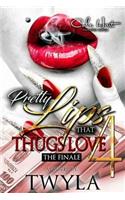 Pretty Lips That Thugs Love 4