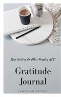 Stop Waiting On Other People's YES! Gratitude Journal