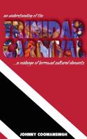 Understanding of the Trinidad Carnival