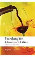 Searching for Cloves and Lilies: The Wine Edition