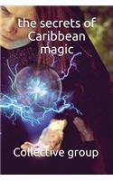 The secrets of Caribbean magic