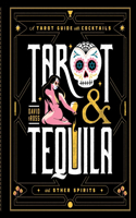 Tarot & Tequila: A Tarot Guide with Cocktails(Sugar Skull Tarot)