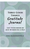 Three Good Things Gratitude Journal: Lift Your Mood in Just 10 Minutes a Day Diary - Green Swirls Cover
