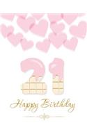 21 Happy Birthday: Birthday Message Book & Log Journal Keepsake To Write In For Comments Advice And Wishes Paperback - February 03, 2018