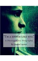 I'm a sinner like you
