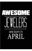 Awesome Jewelers Are Born in April