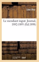 Le Mendiant Ingrat. Journal, 1892-1895