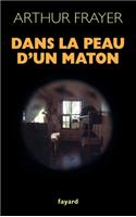 Dans La Peau D Un Maton: (Documents)