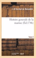 Histoire Generale de la Marine. Tome 2