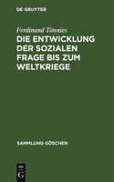 Die Entwicklung Der Sozialen Frage Bis Zum Weltkriege