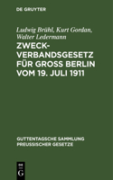 Zweckverbandsgesetz Für Groß Berlin Vom 19. Juli 1911