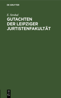 Gutachten Der Leipziger Jurtistenfakultät