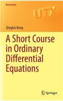 A Short Course in Ordinary Differential Equations