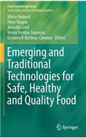 Emerging and Traditional Technologies for Safe, Healthy and Quality Food