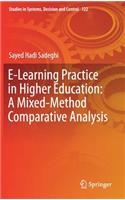E-Learning Practice in Higher Education: A Mixed-Method Comparative Analysis