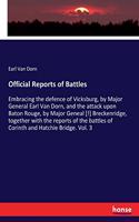 Official Reports of Battles: Embracing the defence of Vicksburg, by Major General Earl Van Dorn, and the attack upon Baton Rouge, by Major Geneal [!] Breckenridge, together with