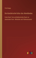 Die künstlerische Kultur des Abendlandes