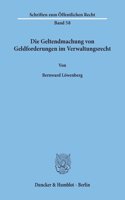 Die Geltendmachung Von Geldforderungen Im Verwaltungsrecht
