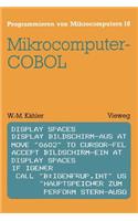 Mikrocomputer-COBOL: Einfuhrung in Die Dialog-Orientierte COBOL-Programmierung Am Mikrocomputer